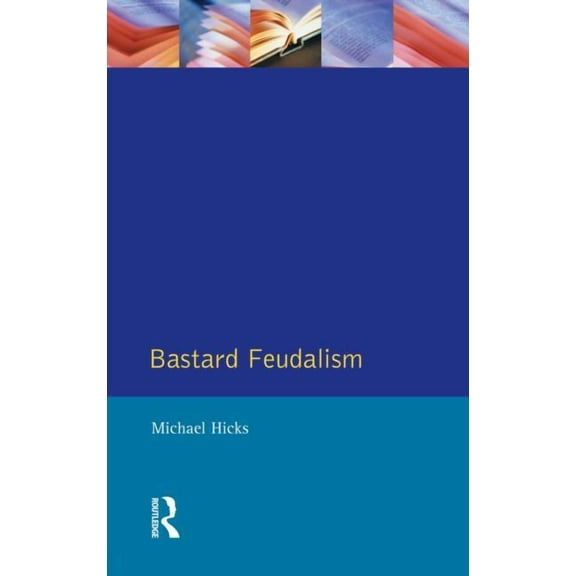 Medieval World Bastard Feudalism, (Paperback)
