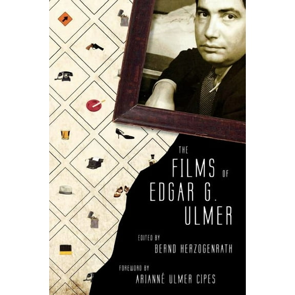 Films of Edgar G. Ulmer, (Paperback)