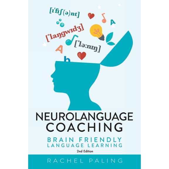Neurolanguage Coaching 2nd Edition: Brain friendly language learning, (Paperback)