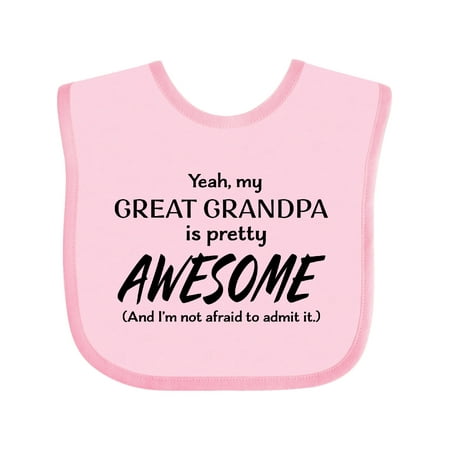

Inktastic Yeah My Great Grandpa Is Pretty Awesome Gift Baby Boy or Baby Girl Bib