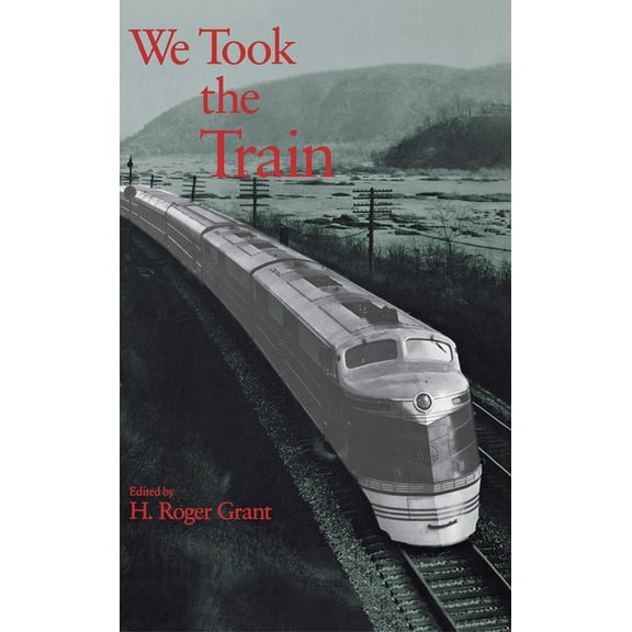 Railroads in America We Took the Train, (Hardcover)