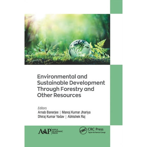 Environmental and Sustainable Development Through Forestry and Other Resources, (Paperback)