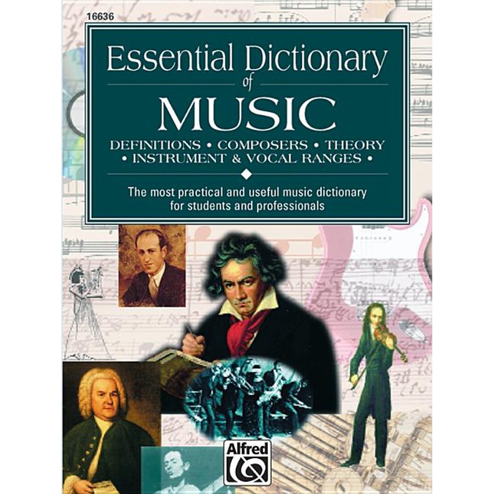 Essential Dictionary of Music The Most Practical and Useful Music