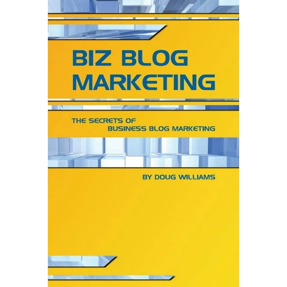 Biz Blog Marketing (Paperback)