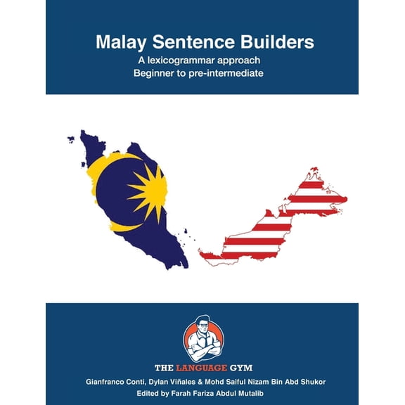 The Language Gym - Sentence Builder Book Malay Sentence Builders: Beginner to Pre-intermediate, (Paperback)