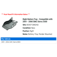 thumbnail image 2 of Right Battery Tray - Compatible with 2001 - 2006 GMC Sierra 3500 2002 2003 2004 2005, 2 of 2