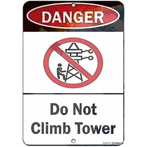 Vintage Metal Tin Sign Retro Danger Do Not Climb Tower Hazard Warning S,Funny Aluminum,Warning, Plate,Outdoor Yard 8x12 Inches Wall Plaque Signs
