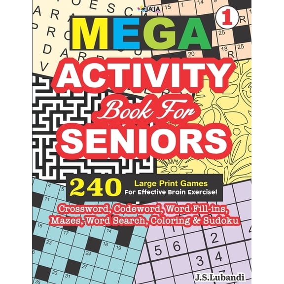 MEGA ACTIVITY Book for SENIORS 240 Large Print Games for Effective Brain Exercise!