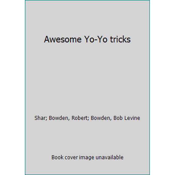 Pre-Owned Awesome Yo-Yo tricks (Paperback) 1402728980 9781402728983