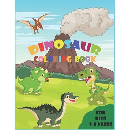Dinosaur Coloring Book for Kids: A Dinosaur Activity Book with Facts - Great Gift for Boys & Girls - Ages 2-4, 4-8