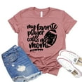 thumbnail image 1 of My Favorite Player Calls Me Mom T-shirt Mother's Day Gift Baseball Shirts Football Tshirt Women's Soccer Shirt, 1 of 3