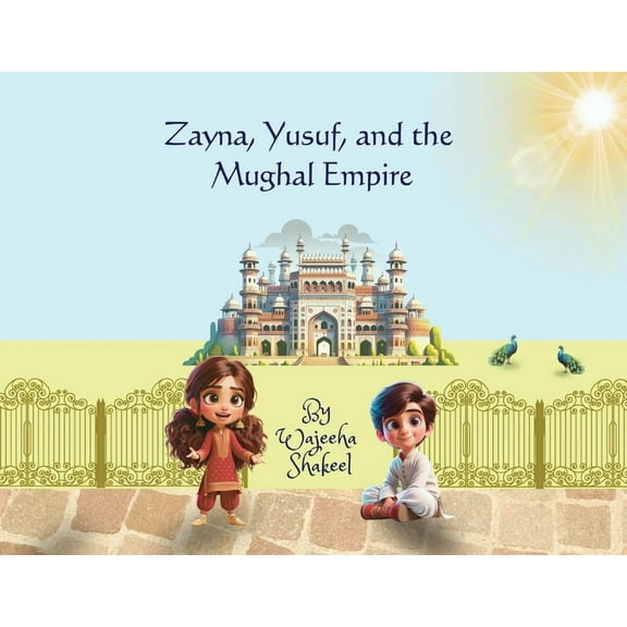 Zayna, Yusuf, and the Mughal Empire, (Paperback)