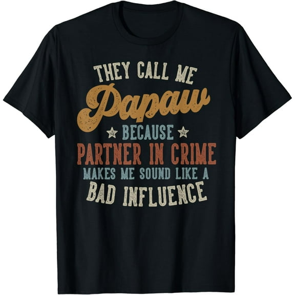 They Call Me Papaw Funny Father'S Day Papaw T-Shirt Unisex S-5XL Hot Trending Shirt, Vintage Birthday Gift