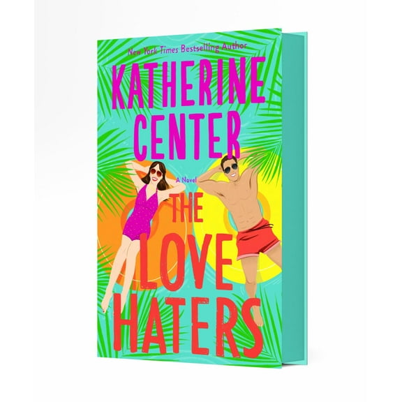 Katherine Center: The Love Haters: A Novel (Hardcover)