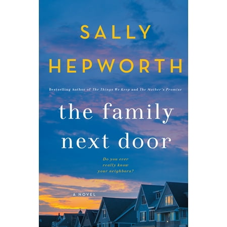 The Family Next Door : A Novel (Best Friend Next Door Summary)