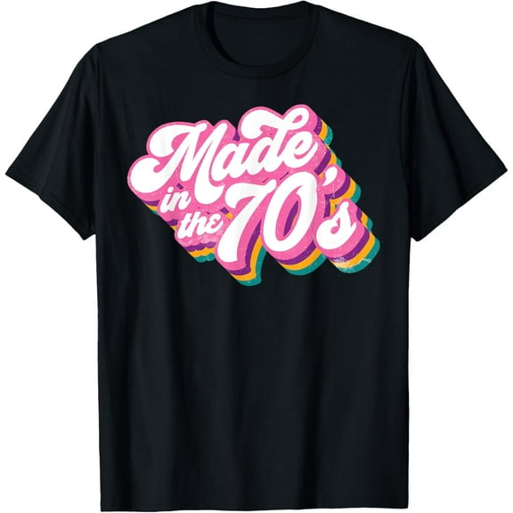 Made In The 70's Retro Funny Vintage 1970s Party Gifts T-Shirt