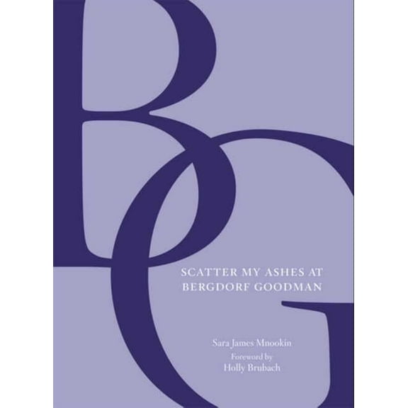 Pre-Owned Scatter My Ashes at Bergdorf Goodman (Hardcover) 006219108X 9780062191083
