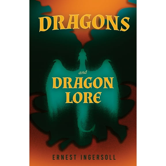 Dragons and Dragon Lore, (Paperback)