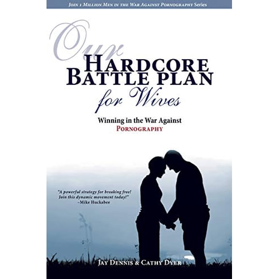 Pre-Owned Our Hardcore Battle Plan for Wives: Winning in the War Against Pornography (Paperback) 1596693711 9781596693715