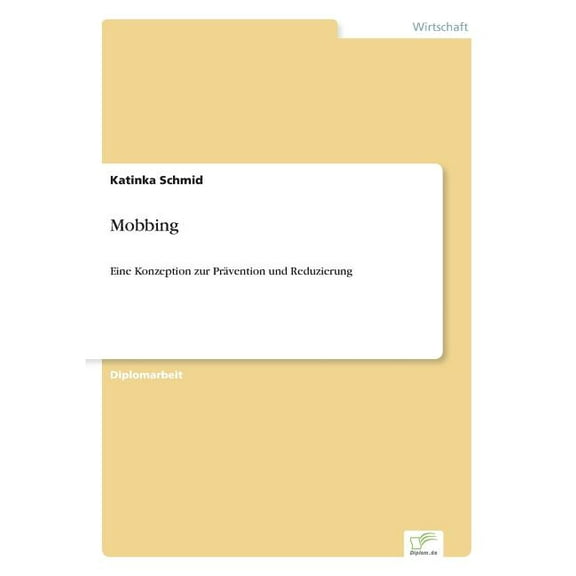 Mobbing: Eine Konzeption zur Prävention und Reduzierung, (Paperback)