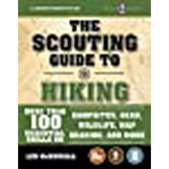 The Scouting Guide to Hiking: An Officially-Licensed Book of the Boy Scouts of America (A BSA Scouting Guide)