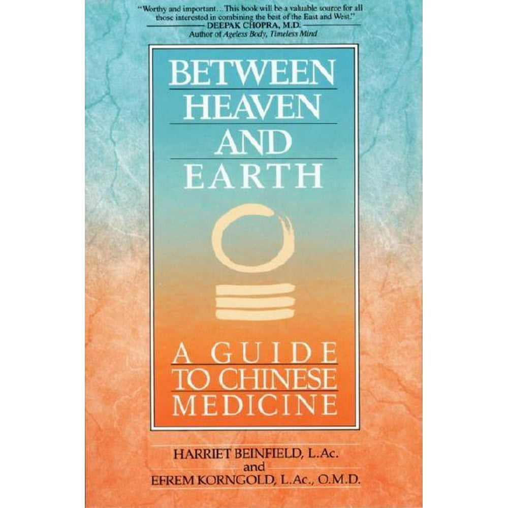 between-heaven-and-earth-a-guide-to-chinese-medicine-paperback