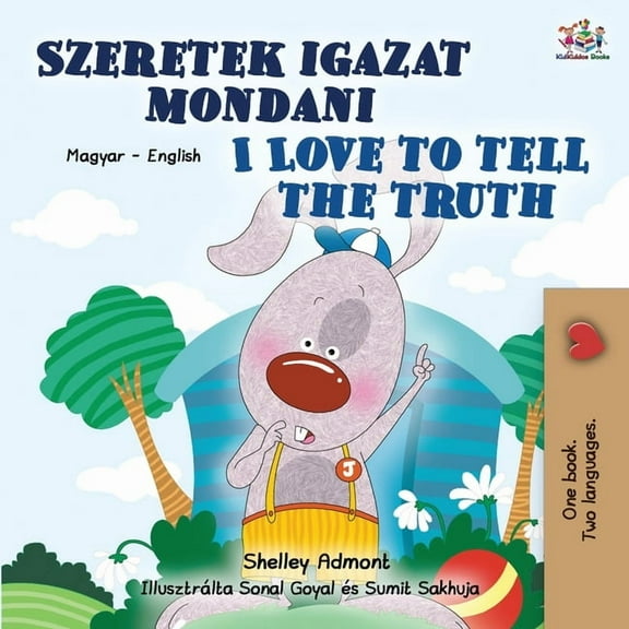 Hungarian English Bilingual Collection I Love to Tell the Truth (Hungarian English Bilingual Children's Book), (Paperback)