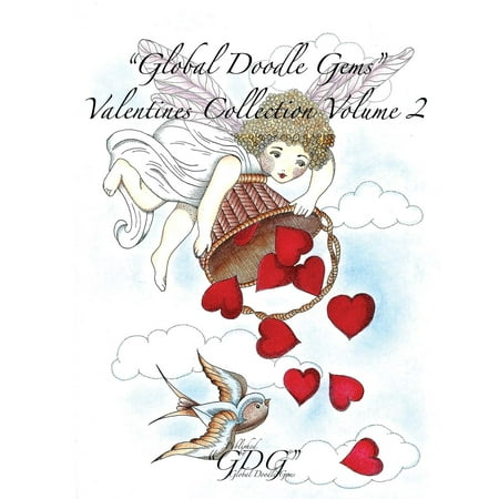 Global Doodle Gems Valentines Collection Volume 2 The Ultimate Coloring Book