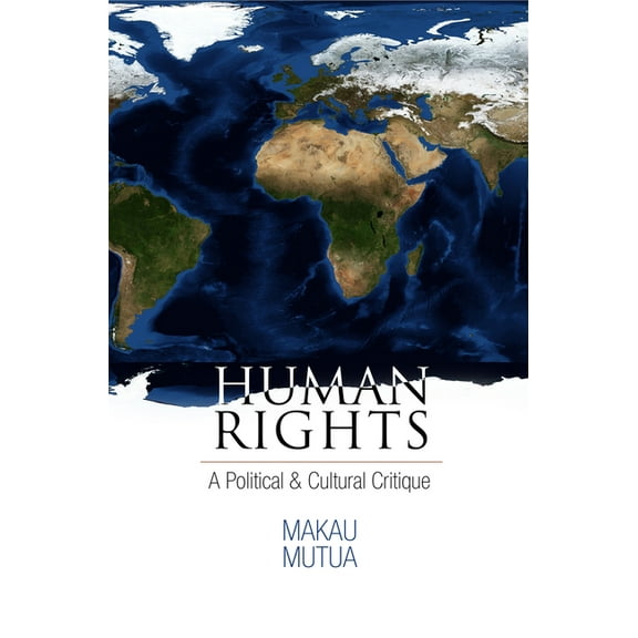 Pennsylvania Studies in Human Rights Human Rights: A Political and Cultural Critique, (Paperback)