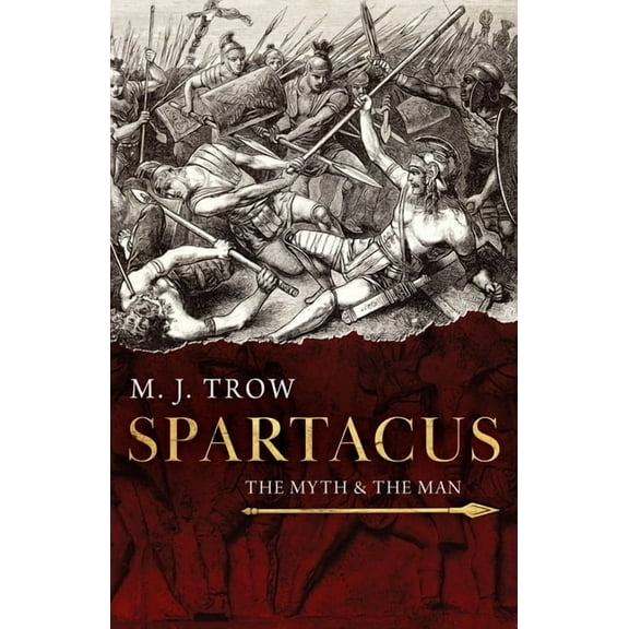 Spartacus: The Myth and the Man (Paperback)
