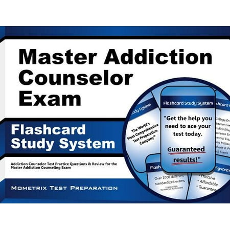 Master Addiction Counselor Exam Flashcard Study System: Addiction Counselor Test Practice Questions & Review for the Master Addiction Counseling