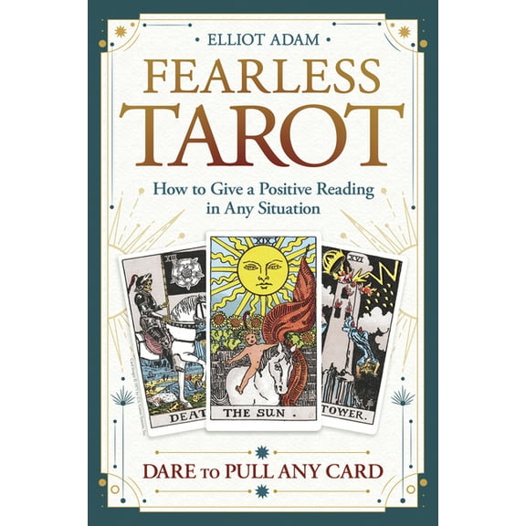 Fearless Tarot: How to Give a Positive Reading in Any Situation, (Paperback)