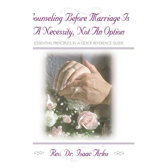 Counseling Before Marriage Is a Necessity, Not an Option, (Hardcover)
