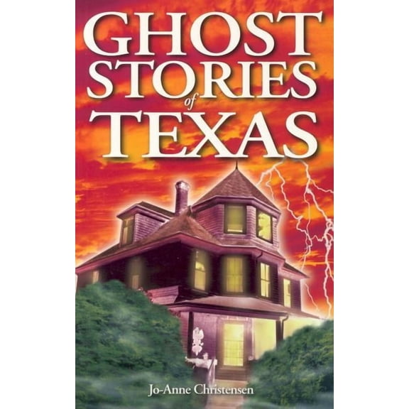 Ghost Stories Ghost Stories of Texas, (Paperback)