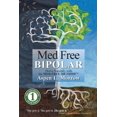 thumbnail image 1 of Pre-Owned Med Free Bipolar: Thrive Naturally with the Med Free Method(TM) (Paperback) 0990342905 9780990342908, 1 of 1