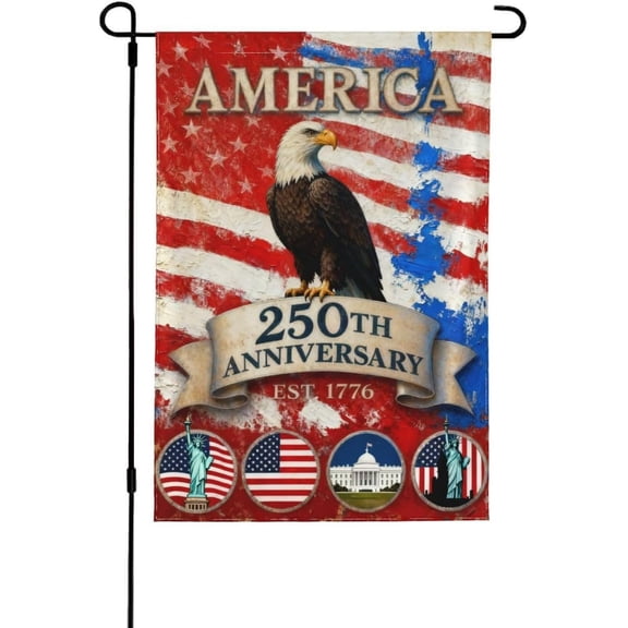 250th Anniversary Patriotic America Eagle Garden Flag 12 x 18 Inch Double Sided Polyester Outdoor Decor