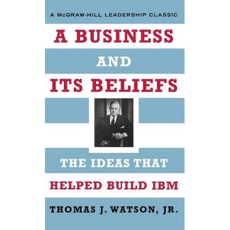 A Business And Its Beliefs The Ideas That Helped Build