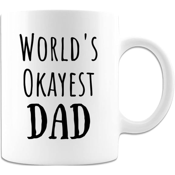 World's Okayest Dad Mug. Funny Coffee Mug Gift For Greatest Dad Father's Day