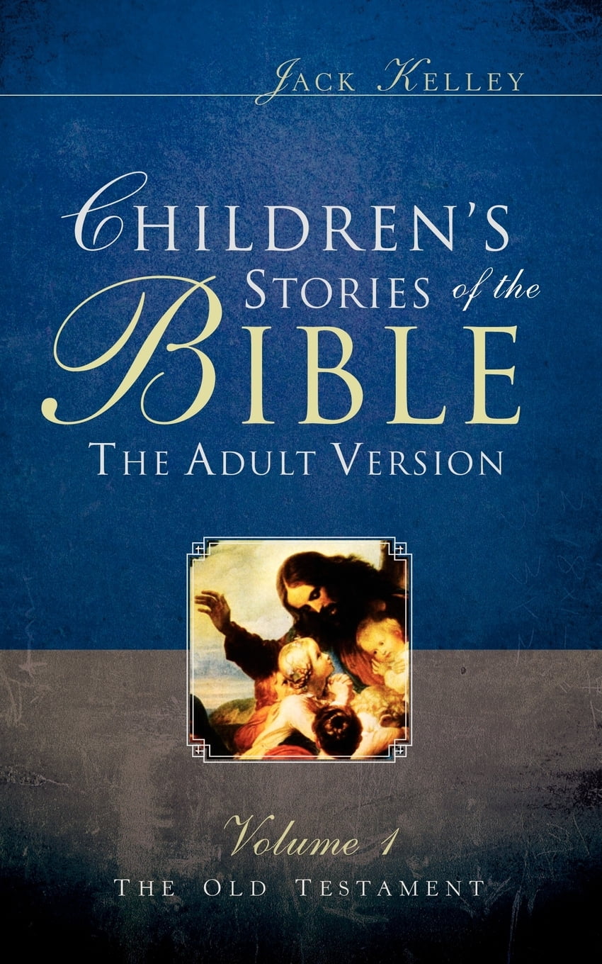Children's Stories of the Bible The Adult Version (Paperback) - Walmart