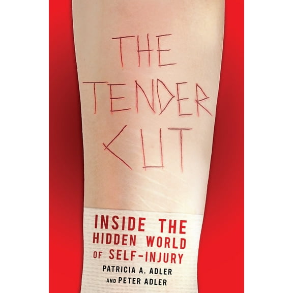 The Tender Cut: Inside the Hidden World of Self-Injury, (Paperback)