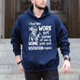 thumbnail image 5 of I Feel Like Work Got Custody Anel Custody Of Me – T-Shirt, Hoodie & Sweatshirt – Work Humor – Office Workers, 5 of 6