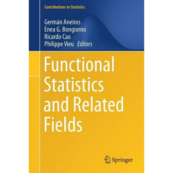 Contributions to Statistics Functional Statistics and Related Fields, (Paperback)