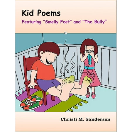 Kid Poems Featuring 'Smelly Feet' and 'The Bully' -