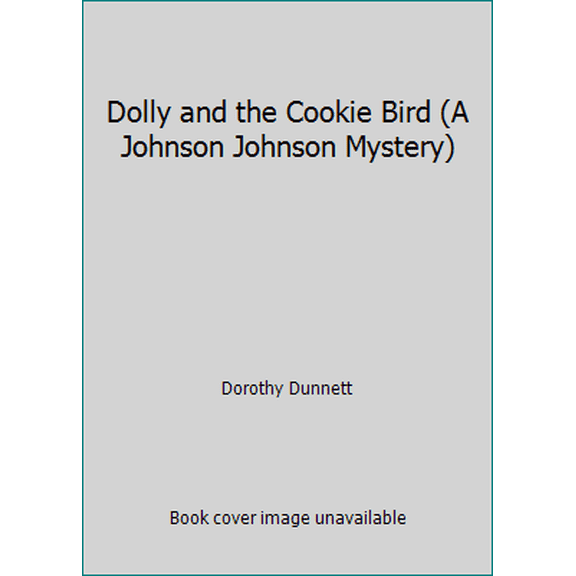 Pre-Owned Dolly and the Cookie Bird (A Johnson Johnson Mystery) (Paperback) 0140073280 9780140073287