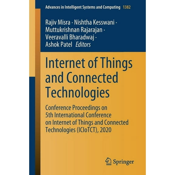 Advances in Intelligent Systems and Comp Internet of Things and Connected Technologies: Conference Proceedings on 5th International Conference on Internet of Thi, Book 1382, (Paperback)