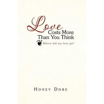 Love Costs More Than You Think (Paperback)