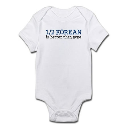 

CafePress - 1/2 Korean Is Better Than None Infant Bodysuit - Baby Light Bodysuit