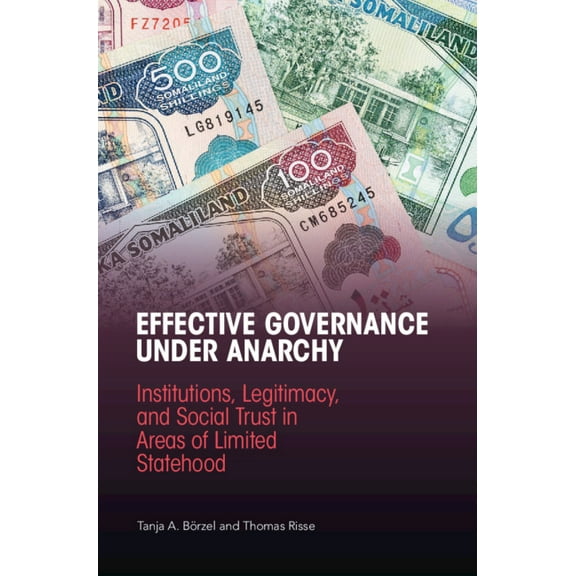 Effective Governance Under Anarchy, (Hardcover)