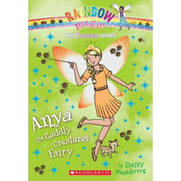 Pre-Owned Princess Fairies #3: Anya the Cuddly Creatures Fairy: A Rainbow Magic Book (Paperback) 0545433924 9780545433921