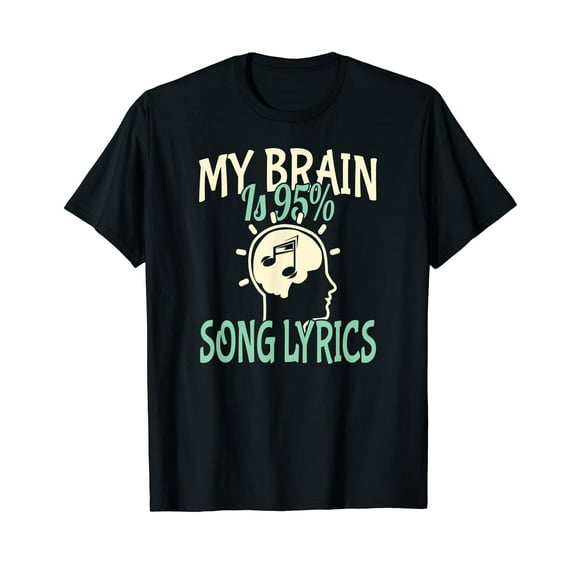 My Brain is 95% Song Lyrics Funny Teen Music Lover Gift T-Shirt